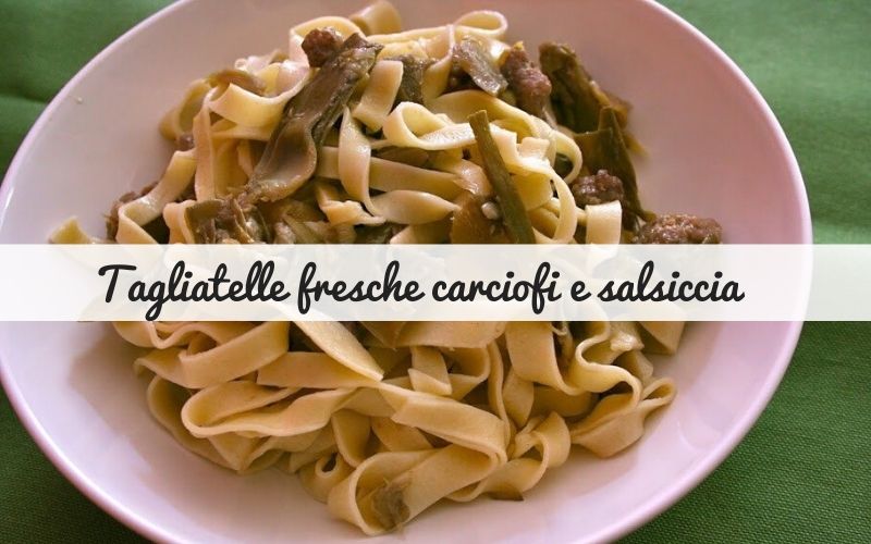 tagliatelle carciofi e salsiccia_Spadelliamo (1)